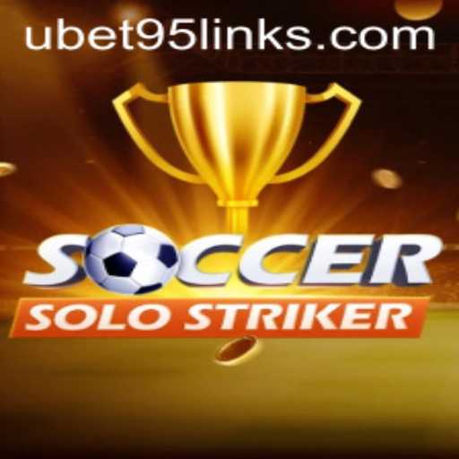 Exploring the Exciting World of SoccerSoloStriker with Ubet95